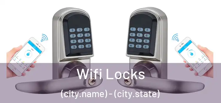Wifi Locks (city.name) - (city.state)